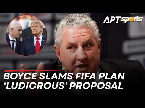 Video Jim Boyce Criticises Infantino Over World Cup Stake Plan As FIFA Faces Trust Crisis | APT Sports