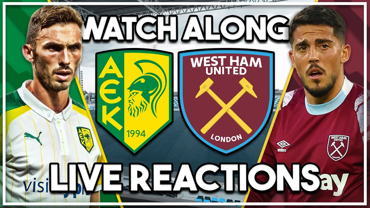 AEK Larnaca v West Ham Utd LIVE Watch Along!! #ECL