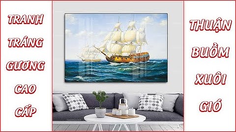 Tranh Tráng Gương Cao Cấp | Thuận Buồm Xuôi Gió | TG863