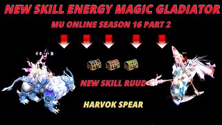 New Skill Magic Gladiator Energy Mu Online Season 16/2-2