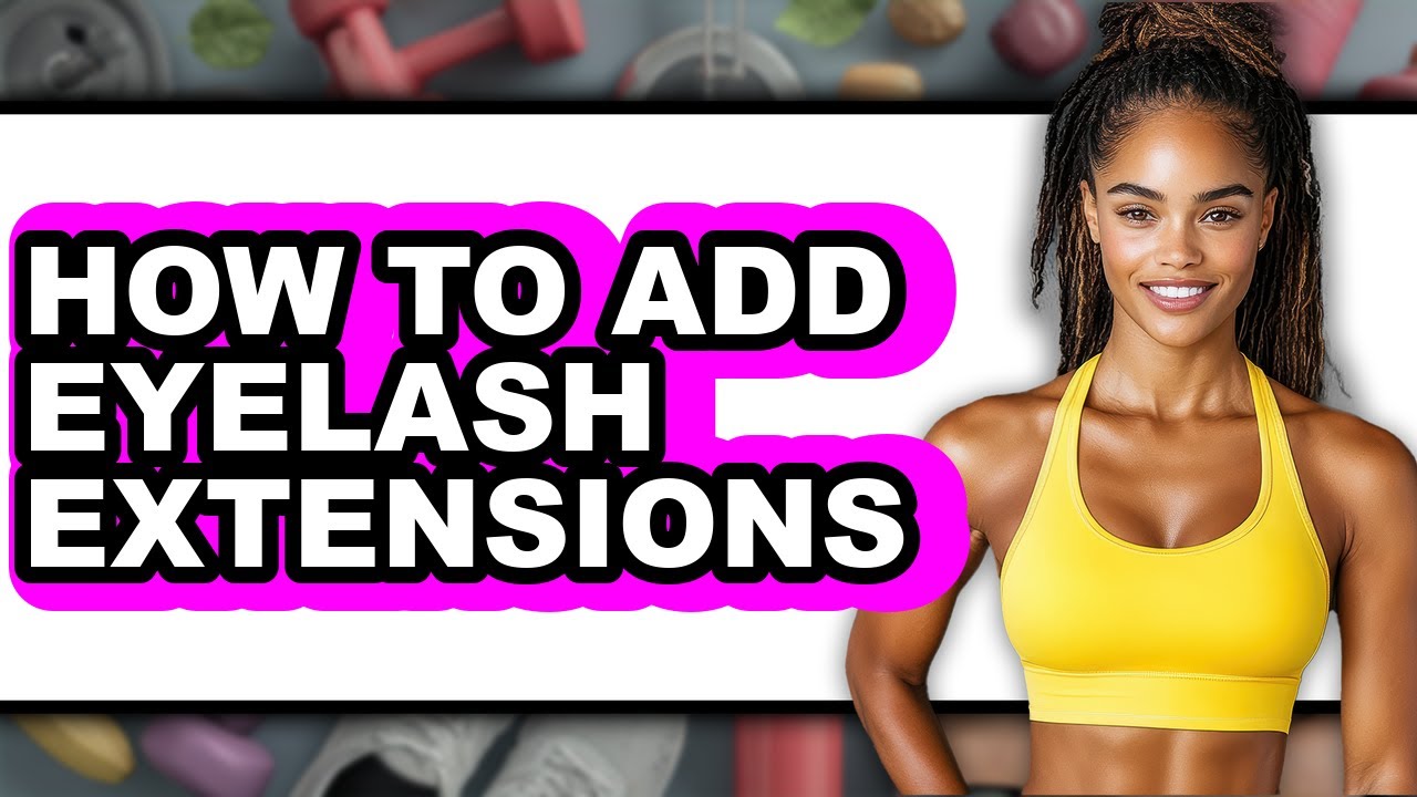 How to Add Eyelash Extensions (updated) - YouTube