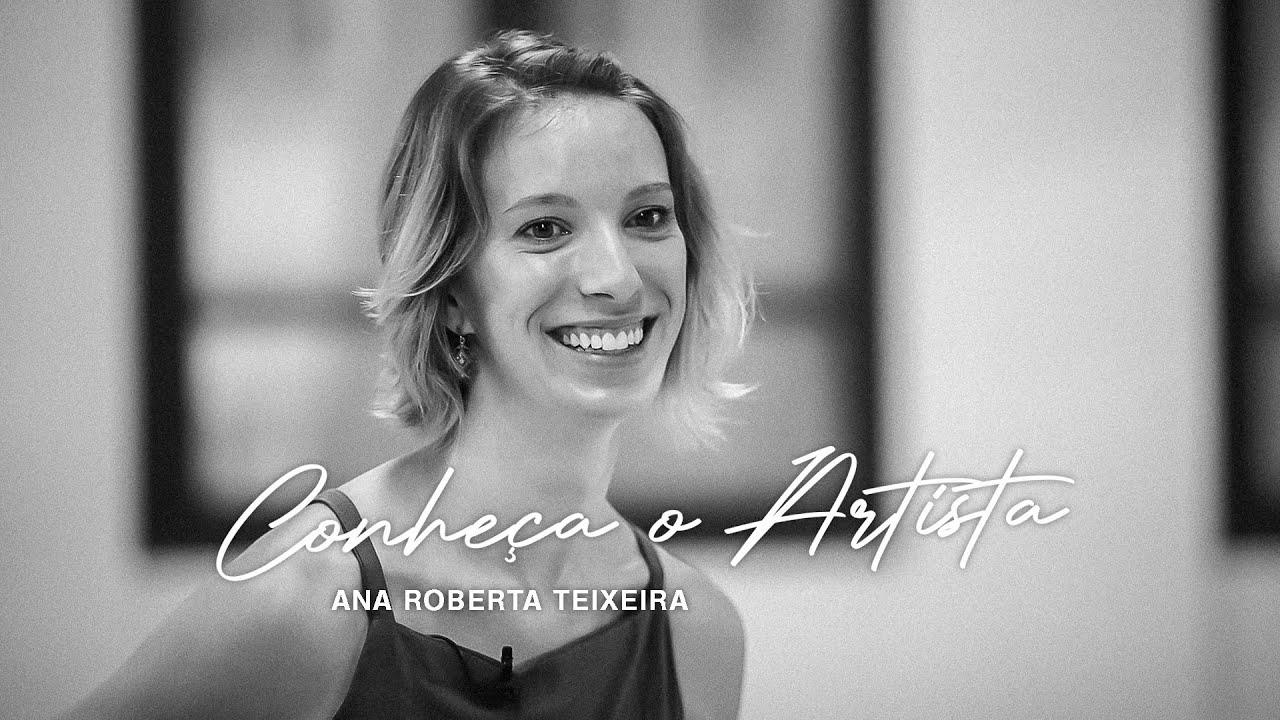 Ep#13 - Ana Roberta - Conheça o Artista - YouTube