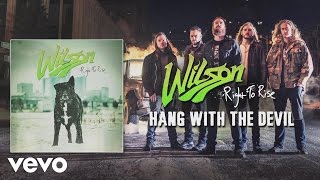 Wilson - Hang With the Devil (audio)