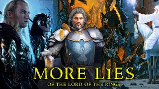 What Are MORE of The Biggest “Lies” The Lord of the Rings Movies Told You?