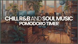 Pomodoro Timer with Instumental Chill R&B and Soul Music (25/5 in 2 hours)