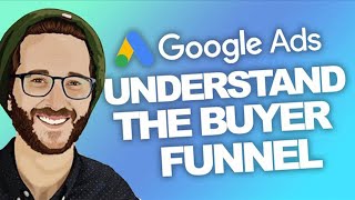 GoogleAds UNDERSTAND the Buyer Funnel with Keywords & Search Terms