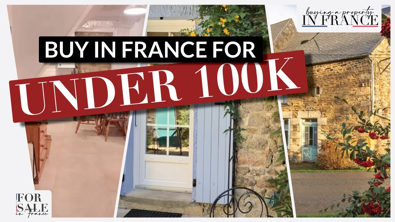 What Can €100K Get You in France? 🇫🇷 3 Properties That Might Surprise You