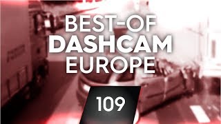 #109: Bad Driving [Dashcam Europe]