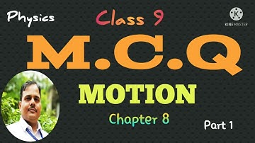 CLASS 9// M.C.Q //NCERT,Chapter 8 // Motion// Science//Important MCQ of Motion// Part 1