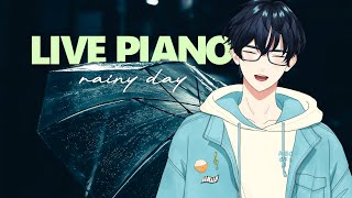 [ Live Piano ]  Music for a rainy day  ♫ - !lurk !discord