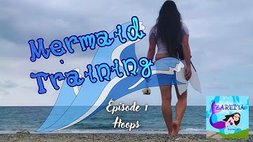 Mermaid Training Episode 1: Hoops