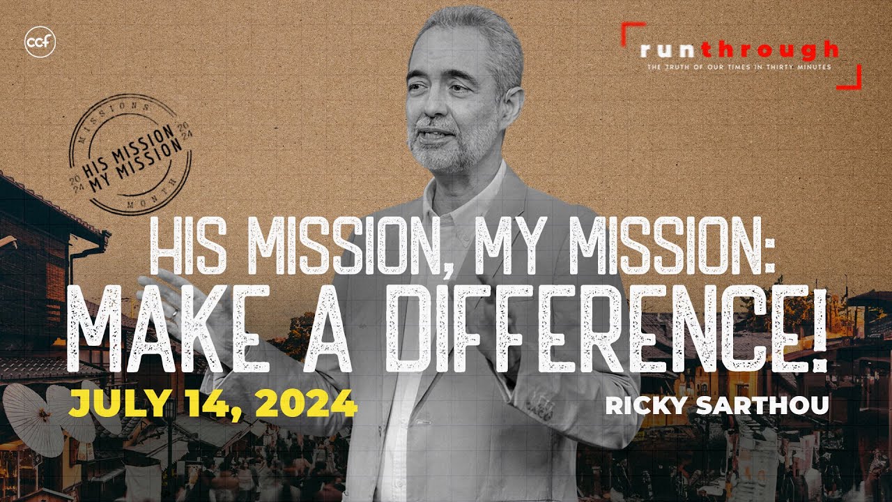 His Mission, My Mission: Make A Difference! | Ricky Sarthou | Run Through