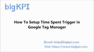 How To Setup Time Spent Trigger in Google Tag Manager