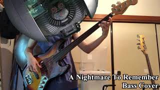 Dream Theater - A Nightmare To Remember (Bass Cover)