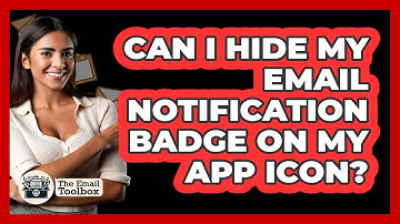 Can I Hide My Email Notification Badge On My App Icon? - TheEmailToolbox.com