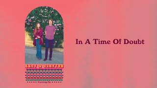 Watch Kacy  Clayton In A Time Of Doubt video