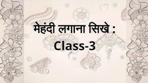 Mehndi Class -: 03 Beginners , mehndi classes , Mehndi design basic classes // मेंहदी डिजाइन