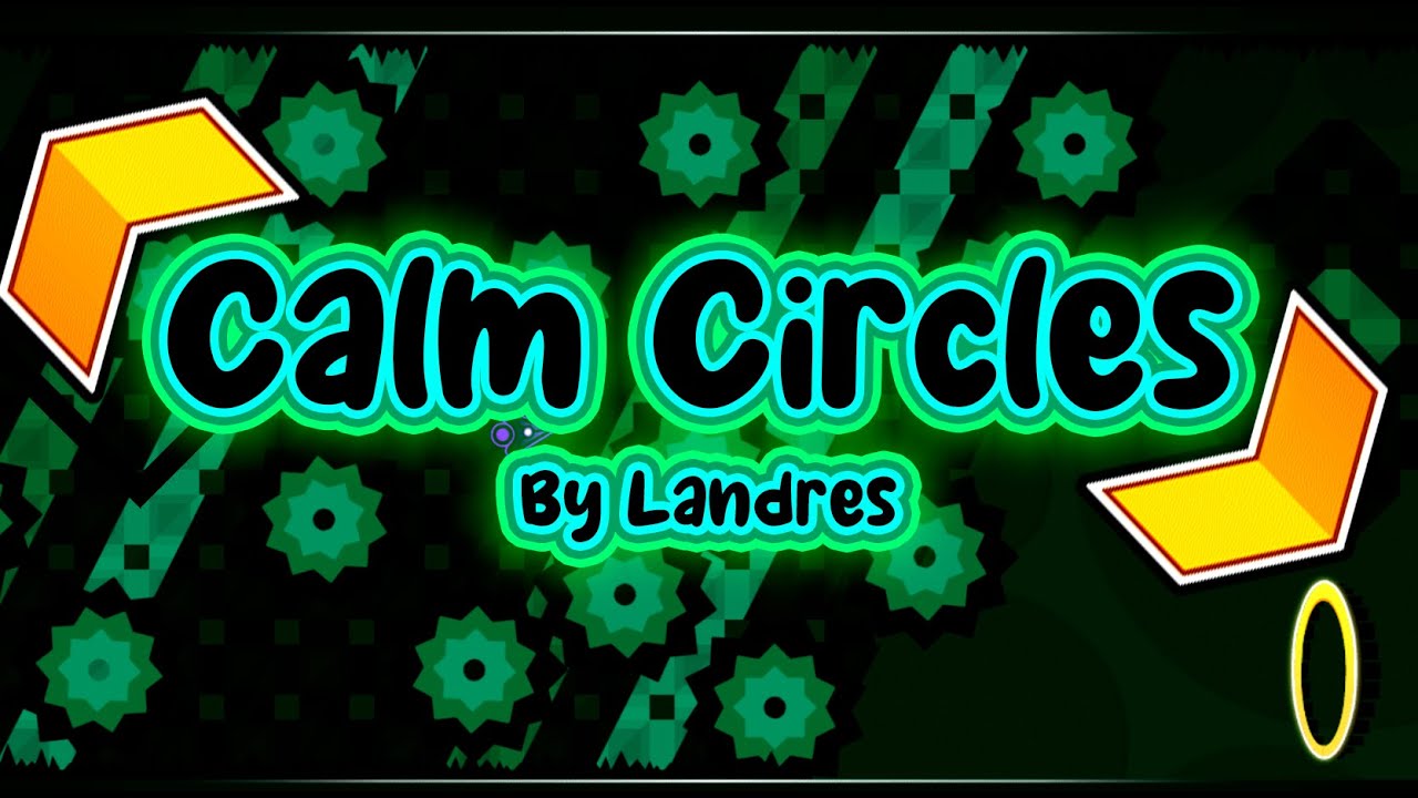 'Calm Circles' Showcase (Demon) | Geometry Dash - YouTube