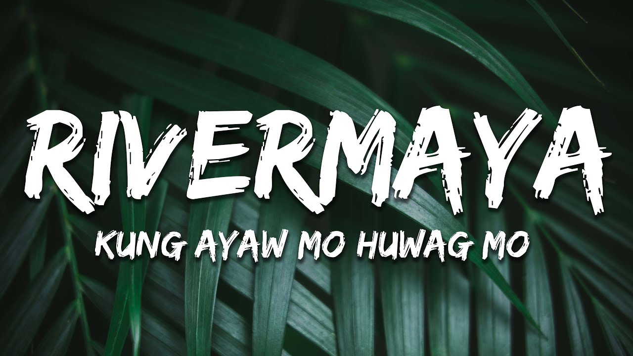 Rivermaya - Kung Ayaw Mo Huwag Mo (Lyrics)