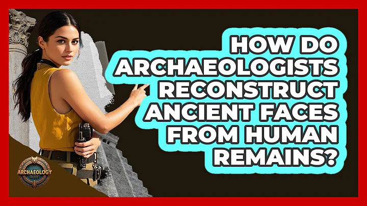 How Do Archaeologists Reconstruct Ancient Faces From Human Remains? - Archaeology Quest