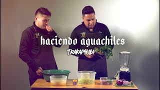 ¿CÓMO HACER AGUACHILES? - LOS MANDILONES Trakapsula