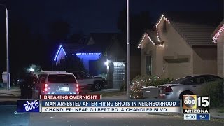 Man arrested for firing shots in a Chandler neighborhood