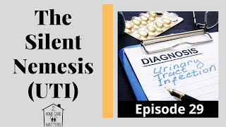 The Silent Nemesis - Urinary Tract Infections (UTI)