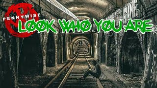 Pennywise - Look Who You Are (Fan-Made Video)