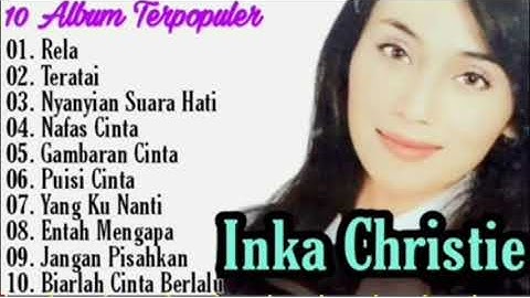 Inka Christie Full Album Terpopuler || Musik Lawas  || Pop Nostagia