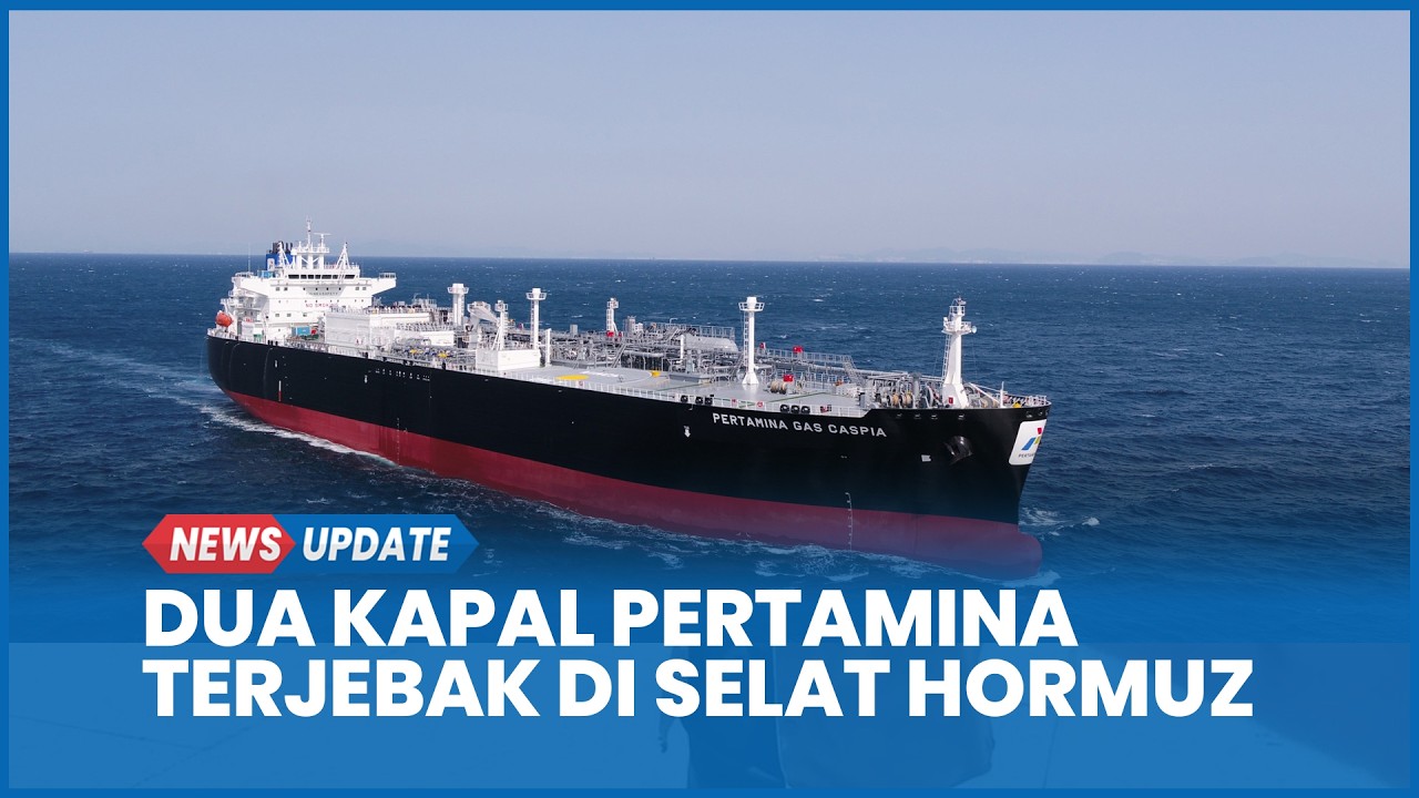 Dua Kapal Pertamina Terjebak di Selat Hormuz, Bahlil: Lagi Upaya Diplomasi