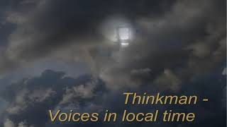 Watch Thinkman Voices In Local Time video