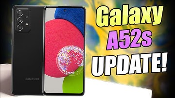 Samsung Galaxy A52s NEW Security Update | July 2022