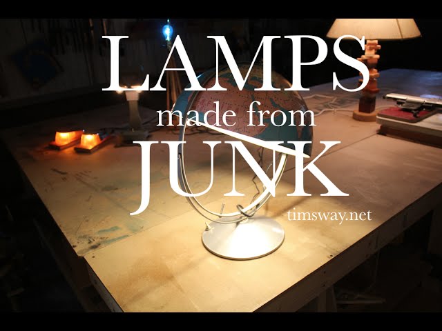 How to Make Lamps from Junk and other Upcycled Stuff 