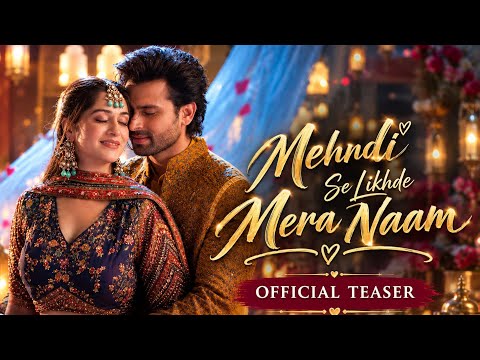 Mehndi Se Likhde Mera Naam–Official Teaser| Dipika kakar Ibrahim & Shoaib Ibrahim | Danish,Arunita