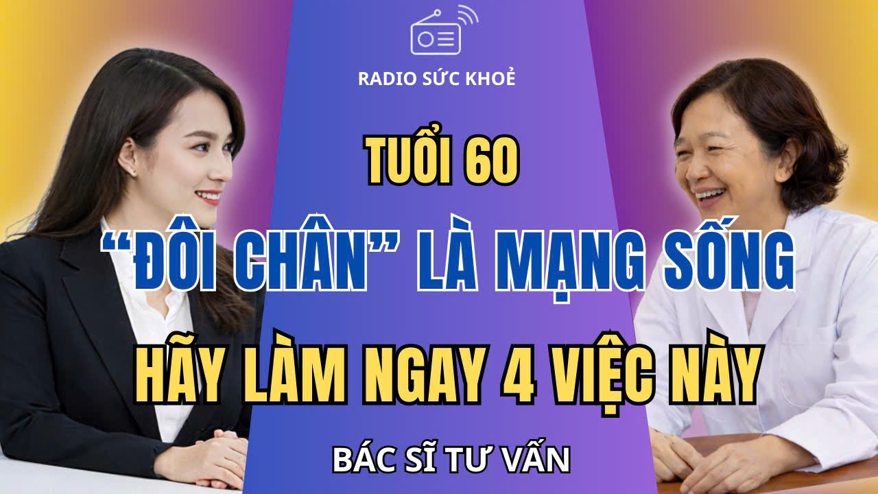 Cảnh Báo Tuổi 60: 4 Thói Quen Giữ Đôi Chân Khỏe, Giúp Bạn 90 Tuổi Vẫn Đi Lại Tự Do,Tránh Ngồi Xe Lăn
