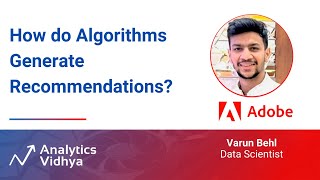 How do Algorithms Generate Recommendations? | DataHour by Varun Behl