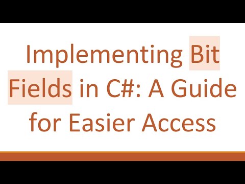 Implementing Bit Fields in C#: A Guide for Easier Access