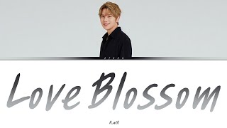 Video thumbnail of "케이윌 - Love Blossom 가사 / K.will - Love Blossom Lyrics"