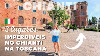 3 lugares para visitar no Chianti na Toscana | Rota do vinho na Toscana