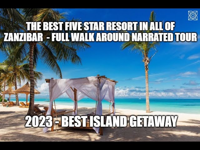 The Best Hotel in Zanzibar – 5-Star Zuri Zanzibar Resort – full hotel review and V-Log walkaround