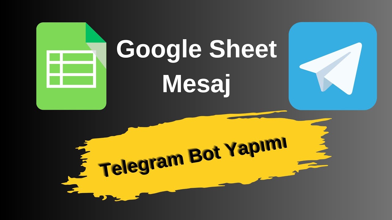 telegram-bot-olu-turup-google-sheet-ile-mesaj-g-nderme-bottoken