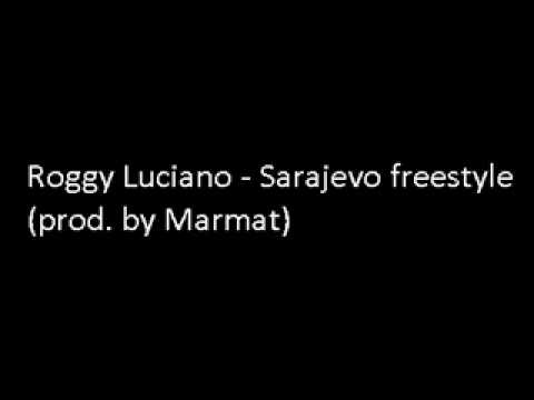 Roggy Luciano - Sarajevo Freestyle