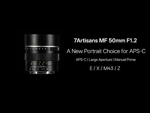 🚀 7Artisans MF 50mm F1.2 is Here!