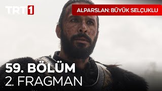 Alparslan Büyük Selçuklu 59. Bölüm 2. Fragman I