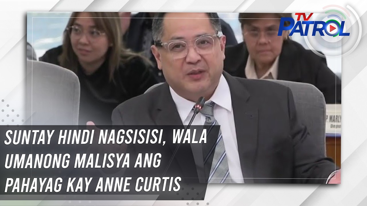 Suntay hindi nagsisisi, wala umanong malisya ang pahayag kay Anne Curtis | TV Patrol