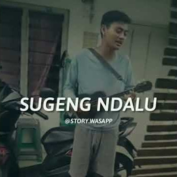 Sugeng Ndalu || Story Wa Keren || ambyar