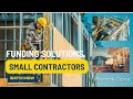 Funding solutions for small contractors with pipestone capital