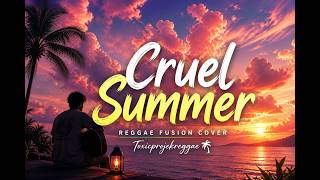 Cruel Summer - Reggae Fusion Cover | Toxicprojekreggae 🌴(Original by Taylor Swift)