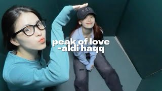 peak of love - aldi haqq (sped up lyrics)