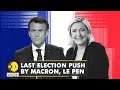 French Elections: After fiery pre-election debate, Macron, Le Pen are making final push for votes